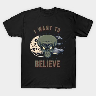 I want to believe extraterrestrial and UFO T-Shirt